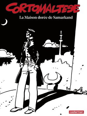 cover image of Corto Maltese (Tome 8)--La Maison dorée de Samarkand (édition enrichie noir et blanc)